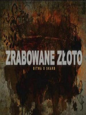 Zrabowane złoto: Bitwa o skarb cały film CDA