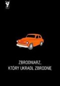 Zbrodniarz, który ukradł zbrodnię