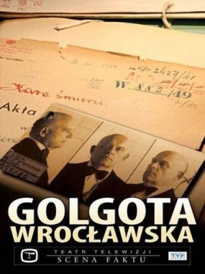 Golgota Wrocławska cały film CDA