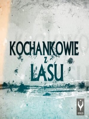 Kochankowie z lasu