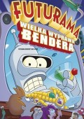 Futurama: Wielka wyprawa Bendera