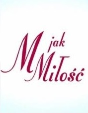 M jak miłość zalukaj online