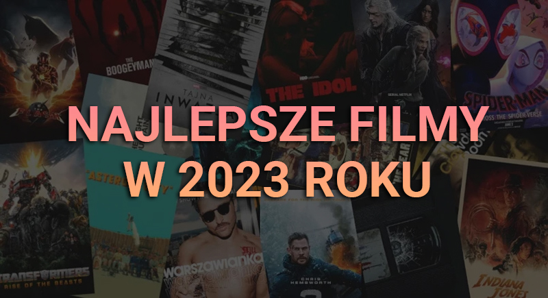 Najlepsze filmy w 2023 roku